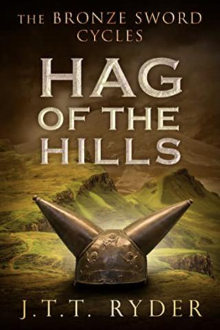 Hag of the Hills (The Bronze Sword Cycles Duology Book 1)