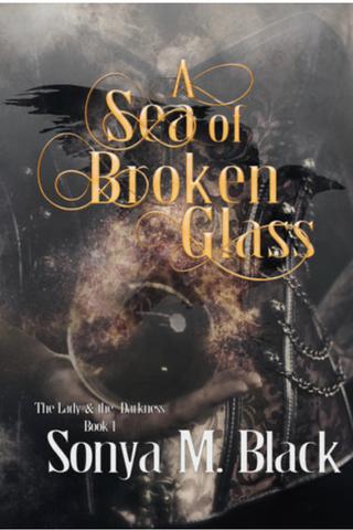 A Sea of Broken Glass (The Lady & The Darkness #1)