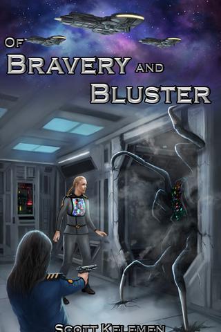 Of Bravery and Bluster (Book 2 - Worlds Afire)