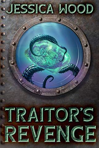 Traitor's Revenge (Tales From Undersea Book 1)