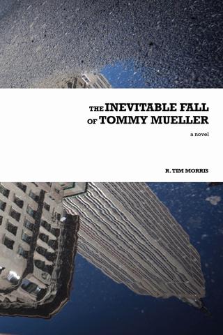 The Inevitable Fall of Tommy Mueller