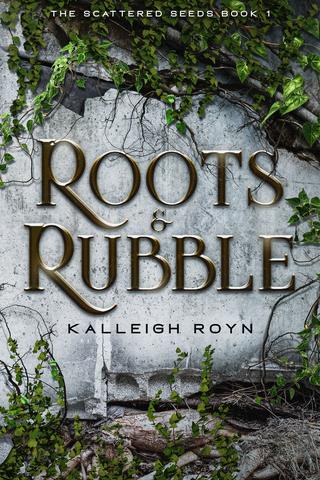 Roots & Rubble