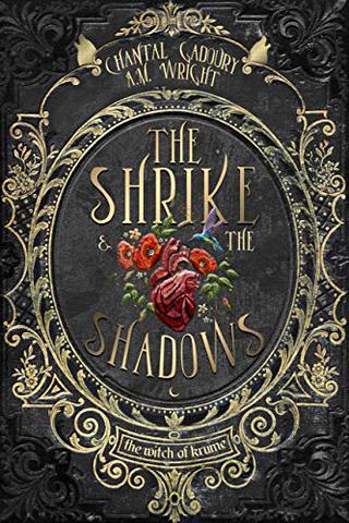 The Shrike and the Shadows: A Dark Retelling of Hansel & Gretel (The Witch of Krume Book 1