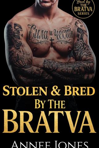 Stolen & Bred by the Bratva: An Obsessed Bratva Billionaire Auction Romance (Bred By The BRATVA Series)