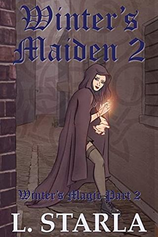 Winter's Maiden 2: Winter's Magic Part 2