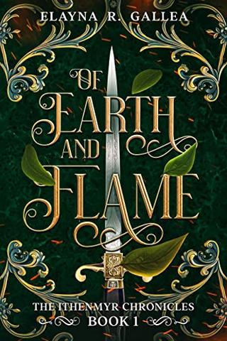 Of Earth and Flame (The Ithenmyr Chronicles #1): A Rapunzel Retelling