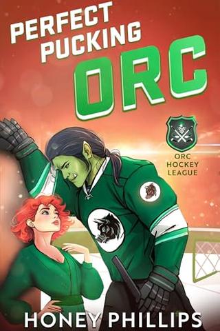 Perfect Pucking Orc: An Orc Hockey Romance (The Orc Hockey League)