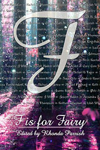 F is for Fairy (Alphabet Anthologies) 