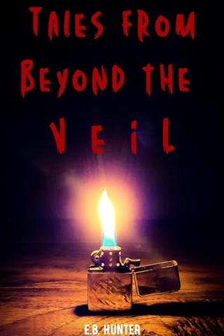 Tales from Beyond the Veil