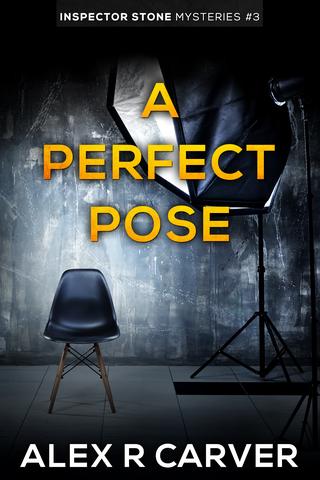 A Perfect Pose: Inspector Stone Mysteries #3