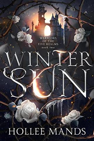 Winter Sun: A Fantasy Romance (Warriors of the Five Realms Book 2)
