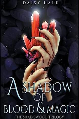 A Shadow of Blood & Magic (The Shadowood Trilogy)