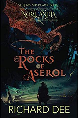 The Rocks of Aserol: A Horis Strongman adventure