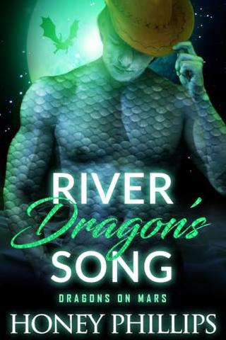 River Dragon's Song (Dragons on Mars Book 3)
