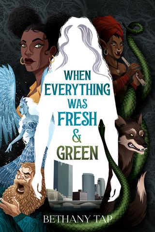 When Everything Was Fresh & Green