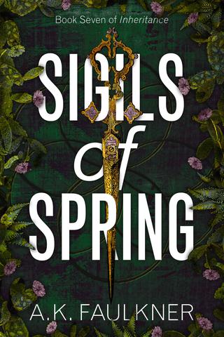 Sigils of Spring (Inheritance, 7)