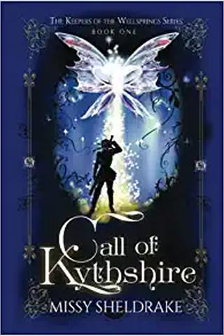 Call of Kythshire: An Epic Fantasy Adventure (Keepers of the Wellsprings Book 1)