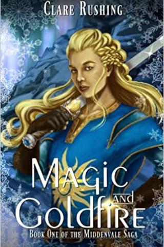 Magic and Goldfire (The Middenvale Saga Book 1)