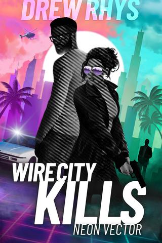 Wire City Kills: Neon Vector