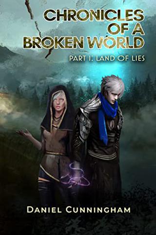 Chronicles of Broken World: Land of Lies (Chronicles of a Broken World)