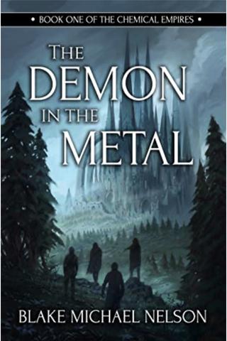 The Demon in the Metal (The Chemical Empires, #1)