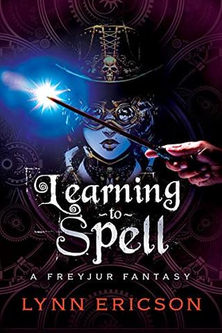 Learning to Spell (Freyjur Fantasies Book 1)