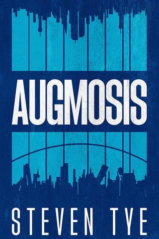 Augmosis: The new technothriller