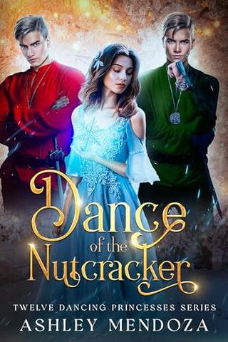 Dance of the Nutcracker: A Nutcracker Retelling