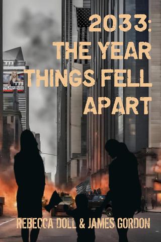 2033: The Year Things Fell Apart