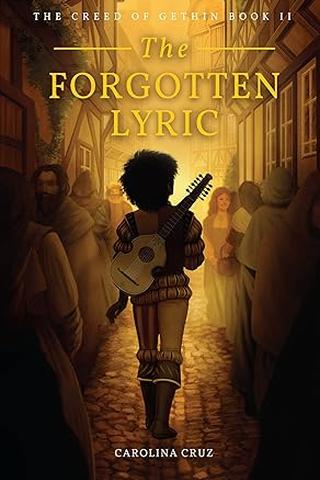 The Forgotten Lyric by Carolina Cruz