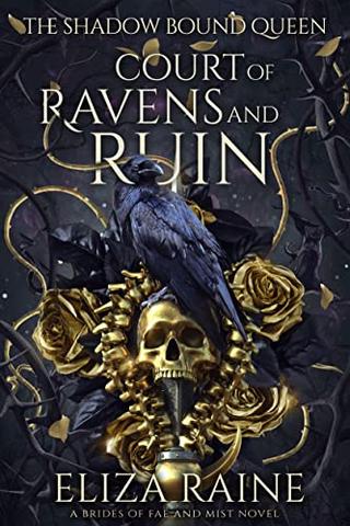 Court of Ravens and Ruin: A Brides of Mist and Fae Novel