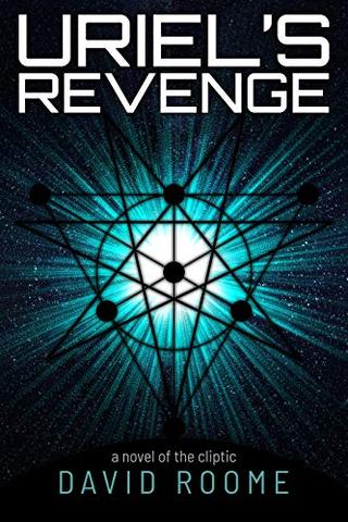 Uriel's Revenge: A Dark Sci-fi Adventure (The Cliptic Book 1) 