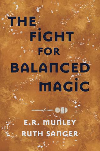 The Fight for Balanced Magic