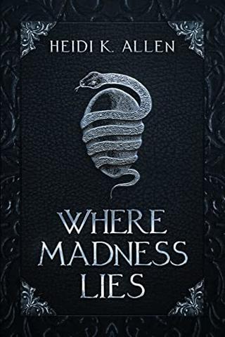 Where Madness Lies