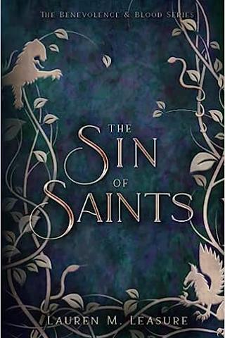 The Sin of Saints: The Benevolence & Blood Series