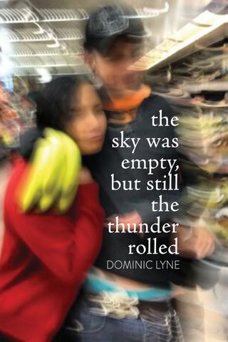 The Sky was Empty, but Still the Thunder Rolled