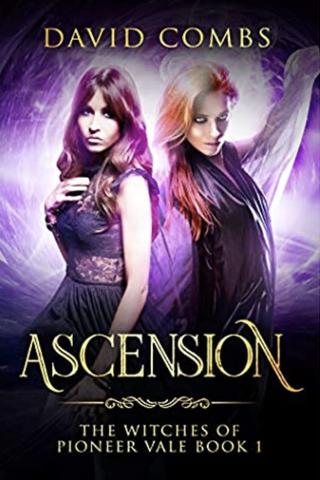Ascension (The Witches of Pioneer Vale #1)