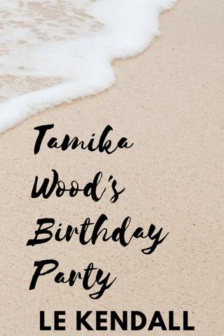 Tamika Wood's Birthday Party