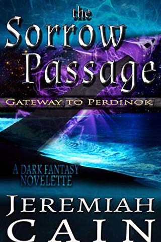 The Sorrow Passage: A Dark Fantasy Novelette (Gateway to Perdinok #0.1)