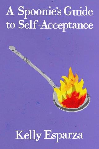 A Spoonie's Guide to Self-Acceptance