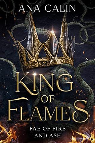 King of Flames (Fae of Fire and Ash Book 1)