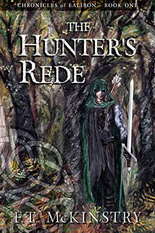 The Hunter's Rede (Chronicles of Ealiron Book 1)