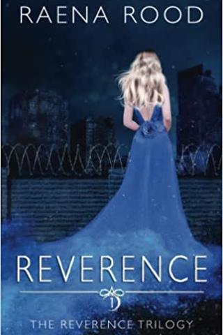 Reverence: A Faith-Based Dystopian Novel (The Reverence Trilogy, Book 1)