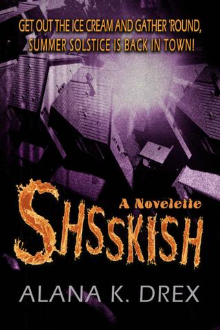 Shsskish: A Novelette 