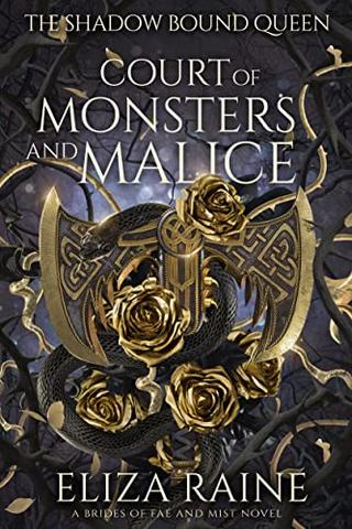 Court of Monsters and Malice: A Brides of Mist and Fae Novel