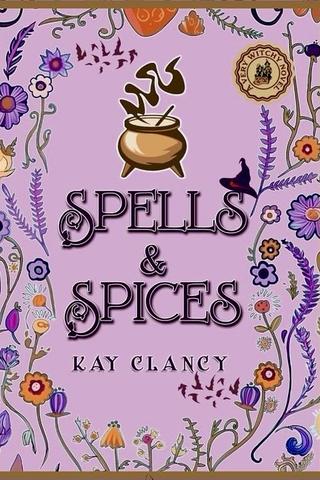 Spells & Spices ; a very witchy novel