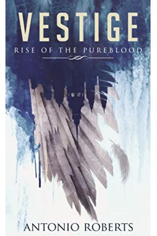 Vestige Rise of the Pureblood (Vestige Saga, #1)