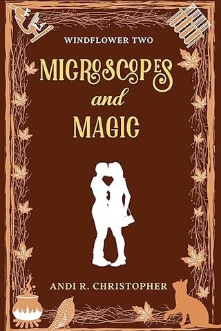 Microscopes and Magic (Windflower Book 2)