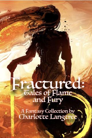 Fractured: Tales of Flame and Fury