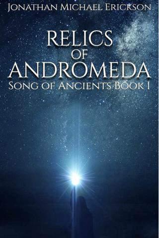 Relics of Andromeda (Song of Ancients Book 1)